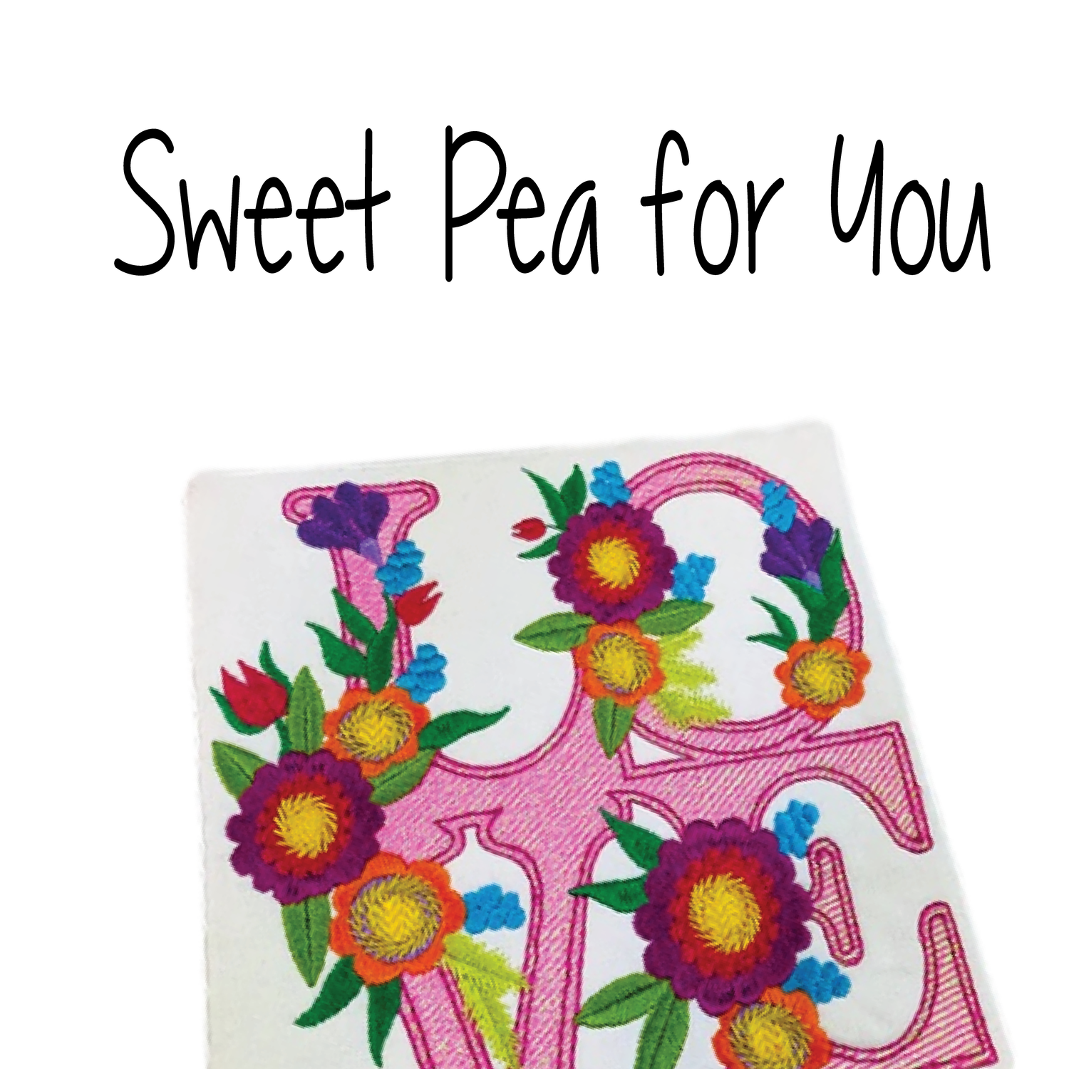 Sweet Pea for You